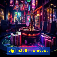 pip install in windows